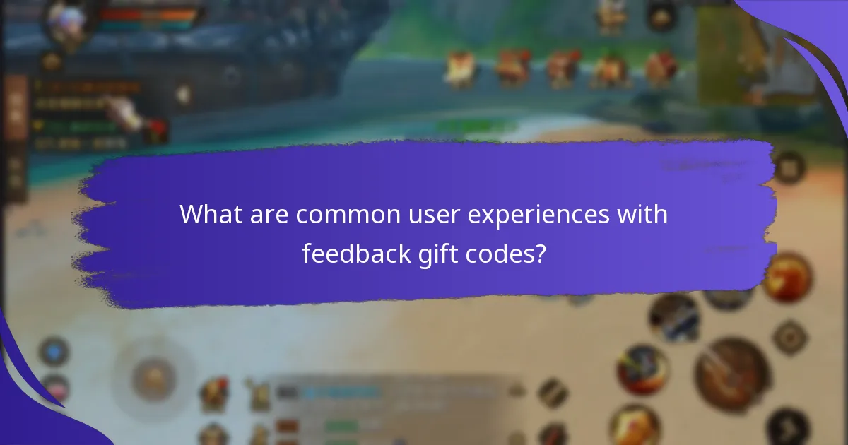 What are common user experiences with feedback gift codes?